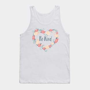 Floral Heart Wreath Be Kind Saying Tank Top